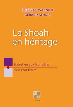 Télécharger le livre :  La Shoah en héritage - Entretien aux frontières d'un état limite