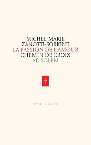 LA PASSION DE L'AMOUR - CHEMIN DE CROIX