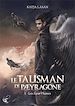 Télécharger le livre :  Le talisman de Paeyragone - Tome 1 : Les Sans-Plumes