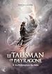 Télécharger le livre :  Le talisman de Paeyragone, Tome 4 : La rédemption des ailés