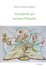 Télécharger le livre :  Ces plantes qui écrivent l'Histoire