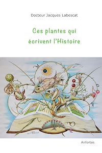 Télécharger le livre :  Ces plantes qui écrivent l'Histoire