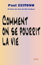 Télécharger le livre :  Comment on se pourrit la vie