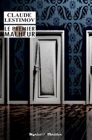 Téléchargez le livre :  Le premier malheur