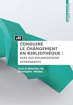 Download this eBook Conduire le changement en bibliothèque