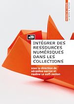 Télécharger le livre :  Intégrer des ressources numériques dans les collections