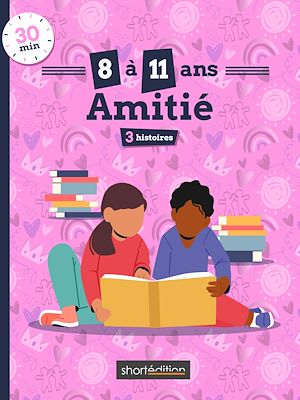 Téléchargez le livre :  3 histoires (8 - 11 ans) : Amitié #1