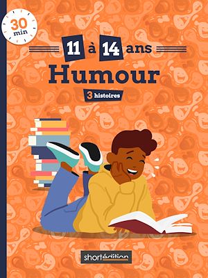 Téléchargez le livre :  3 histoires (11 - 14 ans) : Humour #1