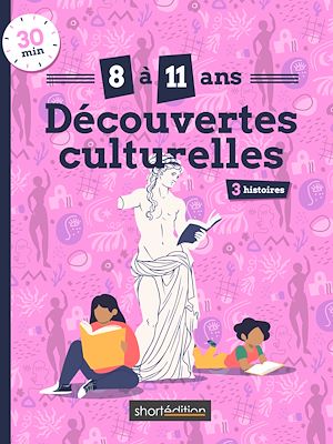 Téléchargez le livre :  3 histoires (8 - 11 ans) : Découvertes culturelles #1