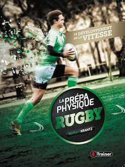 Télécharger le livre :  La Prépa physique Rugby : Le développement de la vitesse