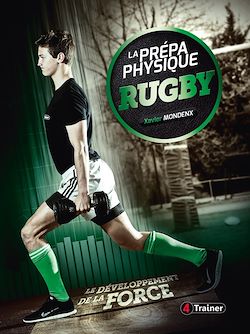 Télécharger le livre :  La Prépa physique Rugby : Le développement de la force