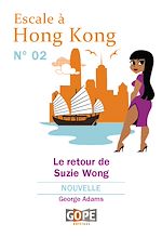 Télécharger le livre :  Escale à Hong Kong N°2 : Le retour de Suzie Wong