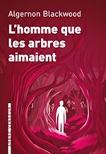 Télécharger le livre :  L'homme que les arbres aimaient