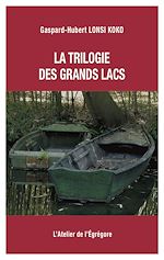 Télécharger le livre :  La trilogie des Grands Lacs