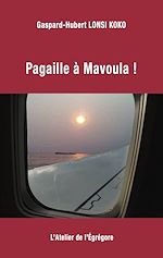 Télécharger le livre :  Pagaille à Mavoula !