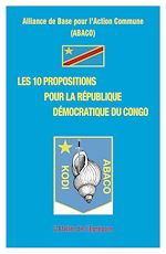 Télécharger le livre :  Les 10 propositions pour la République Démocratique du Congo