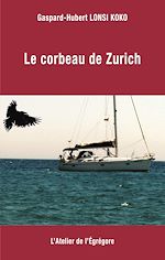 Télécharger le livre :  Le corbeau de Zurich