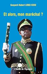 Télécharger le livre :  Et alors, mon maréchal ?