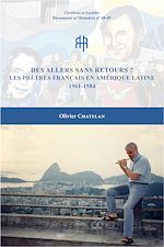 Télécharger le livre :  Des allers sans retours ? Les prêtres français en Amérique latine 1961-1984