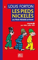 Télécharger le livre :  Les Pieds Nickelés - Volume 1- Première année 1908-1909