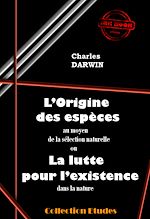 Télécharger le livre :  L'origine des espèces au moyen de la sélection naturelle ou la lutte pour l'existence dans la nature [édition intégrale revue et mise à jour]