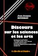 Télécharger le livre :  Discours sur les sciences et les arts (Suivi de « Lettres » de J.-J. Rousseau sur la réfutation de son Discours) [édition intégrale revue et mise à jour]