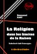 Télécharger le livre :  La Religion dans les limites de la Raison [édition intégrale revue et mise à jour]