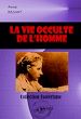 Télécharger le livre :  La vie occulte de l'homme [édition intégrale revue et mise à jour]