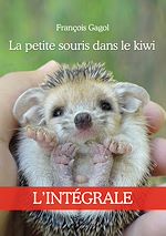 Télécharger le livre :  La petite souris dans le kiwi - L'intégrale