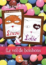 Télécharger le livre :  Les aventures de Lixou et Lolie - Le vol des bonbons