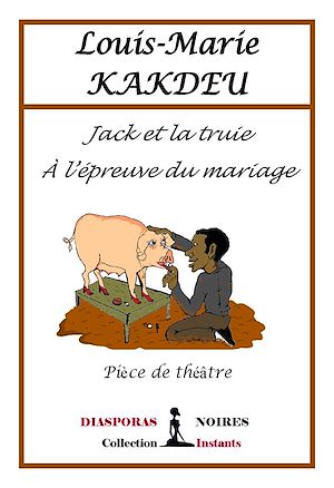 Téléchargez le livre :  Jack et la truie à l'épreuve du Mariage
