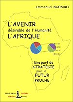 Télécharger le livre :  L'Avenir désirable de l'Humanité, L'Afrique