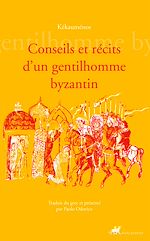 Download this eBook Conseils et récits d'un gentilhomme Byzantin