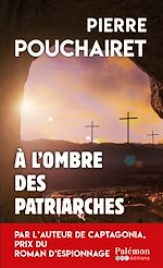 Télécharger le livre :  A l'ombre des patriarches