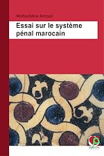 Télécharger le livre :  Essai sur le système pénal marocain
