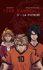 Télécharger le livre :  Team Handball : La victoire - Volume 3