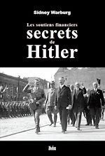 Télécharger le livre :  Les soutiens financiers secrets de Hitler