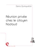 Télécharger le livre :  Réunion privée chez le citoyen Nadaud