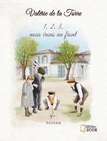 Télécharger le livre :  1, 2, 3, nous irons au front