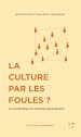 Télécharger le livre :  La Culture par les foules ?