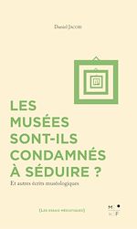 Télécharger le livre :  Les musées sont-ils condamnés à séduire ?