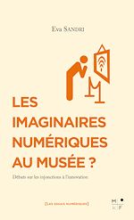 Télécharger le livre :  Les imaginaires numériques au musée ?