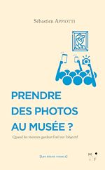 Télécharger le livre :  Prendre des photos au musée ?