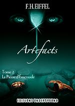 Télécharger le livre :  Artefacts : La Pierre d'Émeraude - Tome 2
