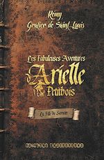 Télécharger le livre :  Les Fabuleuses Aventures d'Arielle Petitbois