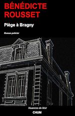 Télécharger le livre :  Piège à Bragny