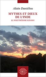 Télécharger le livre :  Mythes et dieux de l’Inde. Le polythéisme hindou