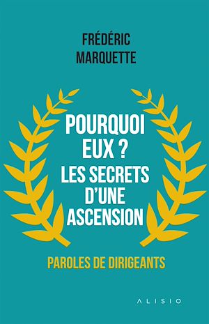 Téléchargez le livre :  Pourquoi eux ? Les secrets d'une ascension