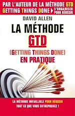 Télécharger le livre :  La méthode GTD (Gettings Things Done) en pratique