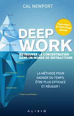 Télécharger le livre :  Deep work : retrouver la concentration dans un monde de distractions